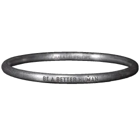 Be a Better Human Bangle